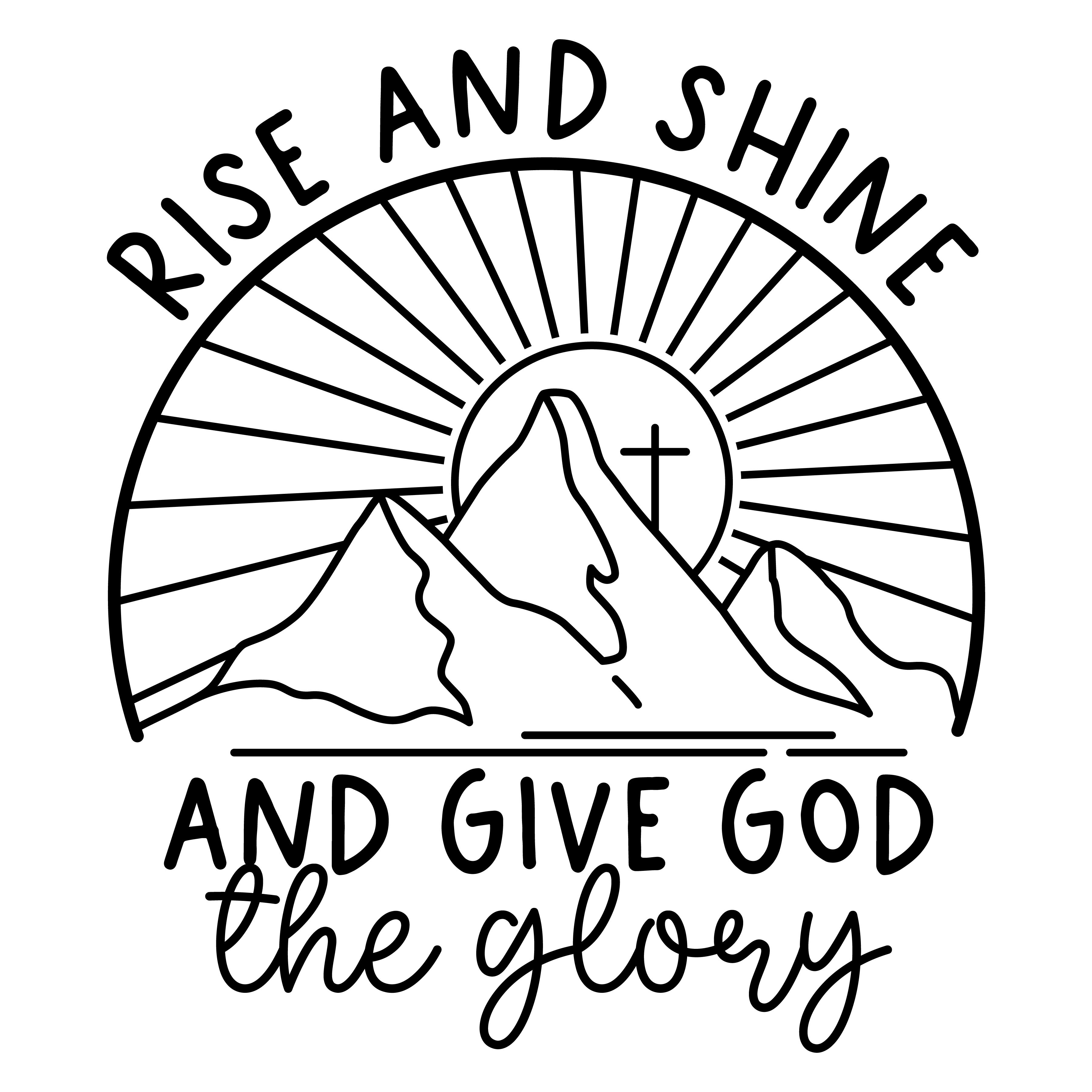 Rise and Shine and Give God the Glory|D-1227632