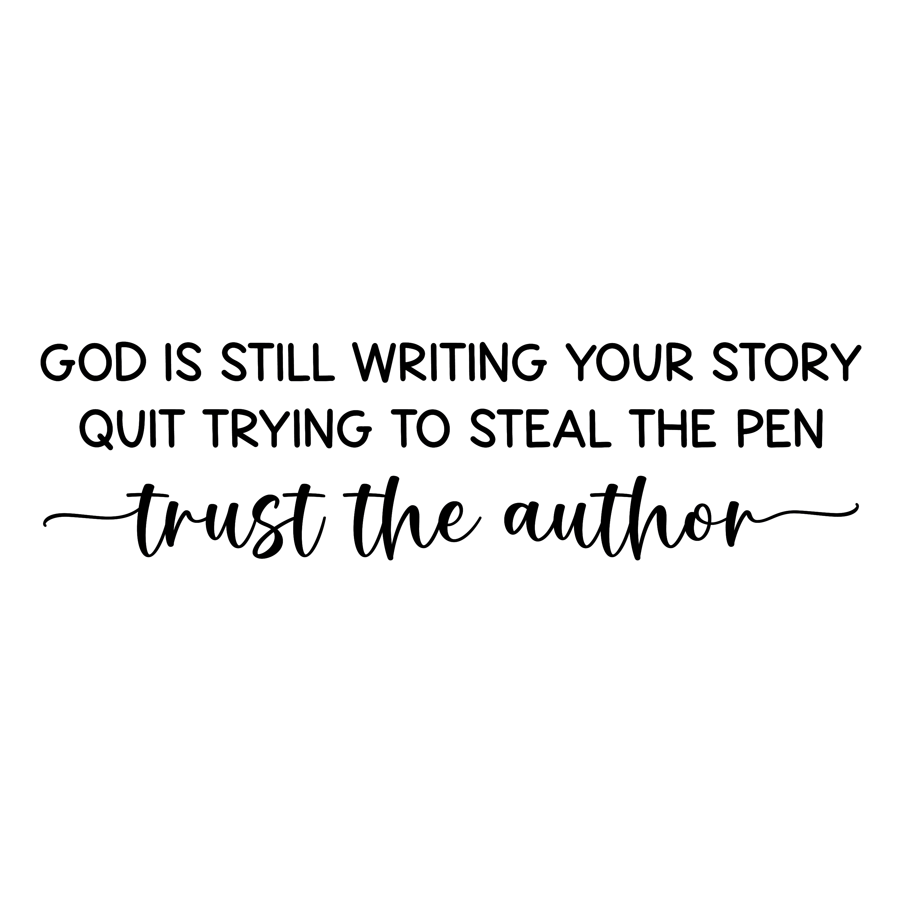 god is still writing your story|D-374536