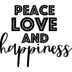 Peace Love and Happiness