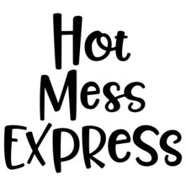 hot mess express