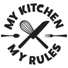 my kitchen my rules