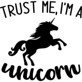 trust me i'm a unicorn