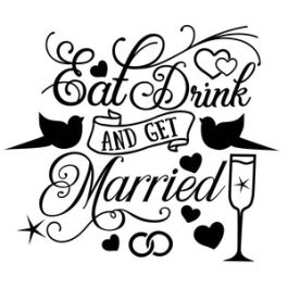 eat drink and get married