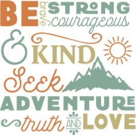 be brave strong courageous word art