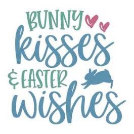 bunny kisses and easter wishes