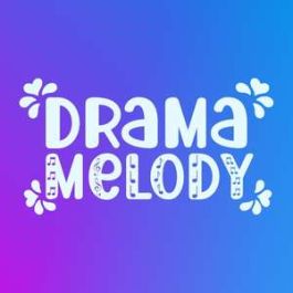 drama melody