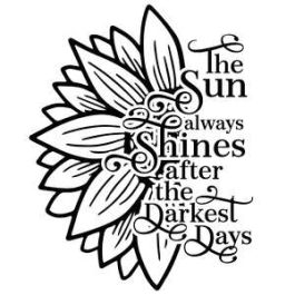 the sun always shines after the darkest days sunflower quote