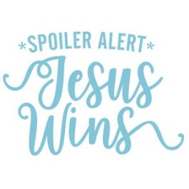 Spoiler Aler Jesus Wins