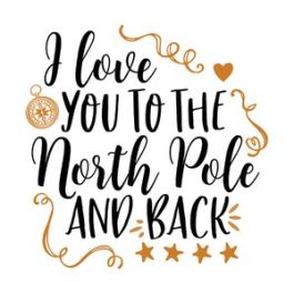 i love you to the north pole and back