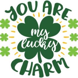 you are my lucky charm