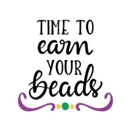 time to earn your beads