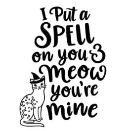 I Put a Spell on You and Meow Your Mine