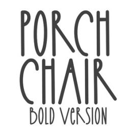 BFC Porch Chair Bold Farmhouse Font