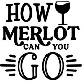 How Merlot Can You Go