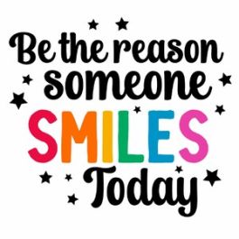 Be The Reason Someone Smiles Today Quote