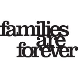 View of phrase: families are forever|5126
