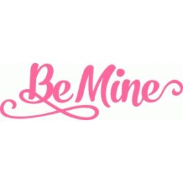 'be mine' valentine's word