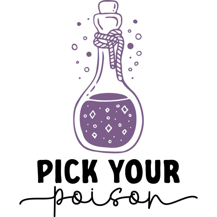 Pick Your Poison Bottle with Poison