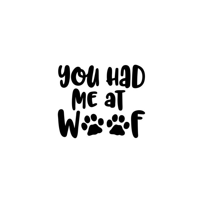 you had me at woof283057