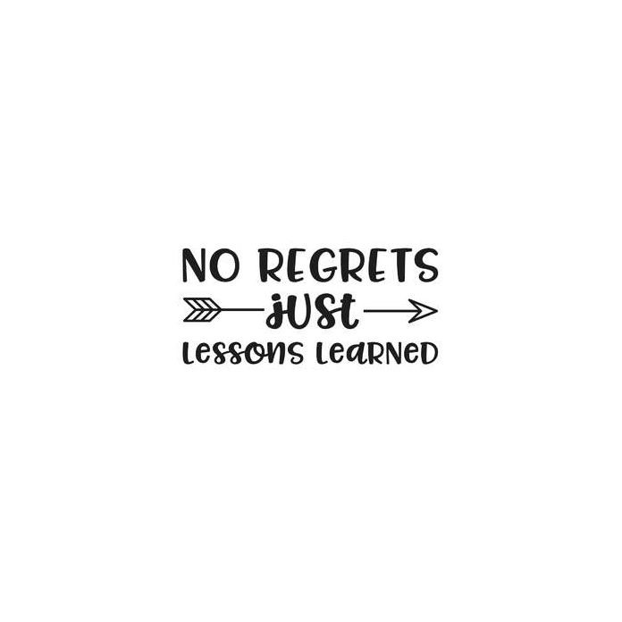 No Overdue Lessons no regrets just lessons learned