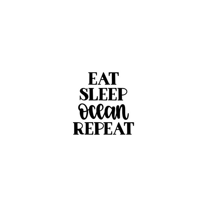 eat sleep ocean repeat