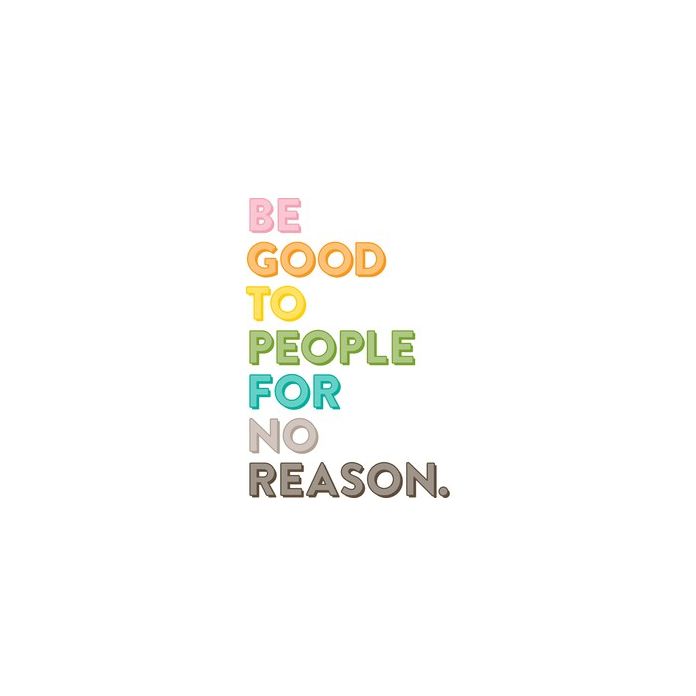 Be Good To People