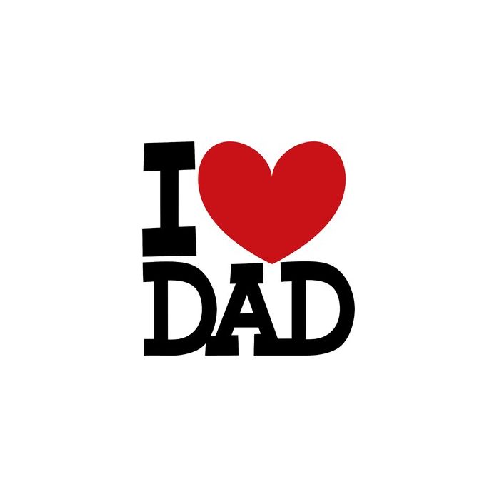 i love dad