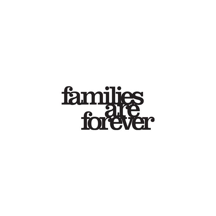 Picture of phrase: families are forever