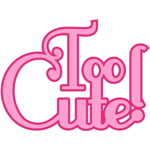 too cute' word phrase|11996